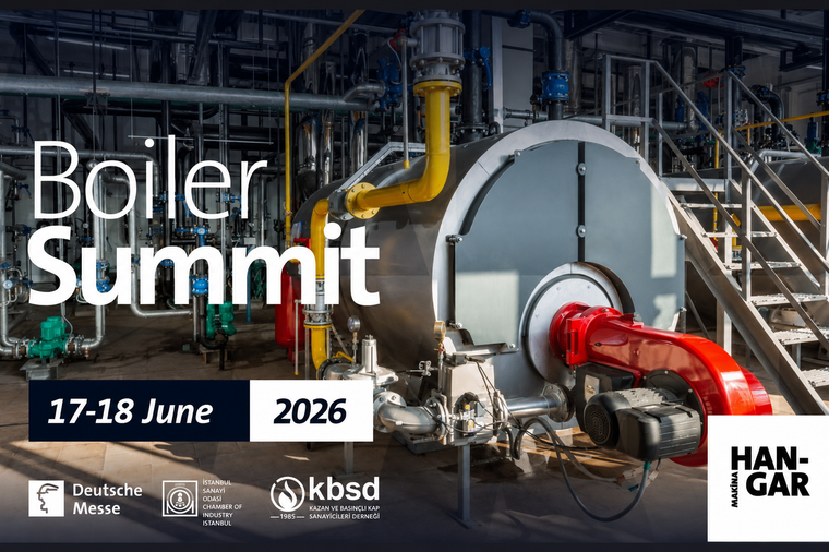Boiler Summit 2026 to Bring Together Türkiye’s Boiler and Pressure Vessel Industry at Makina Hangar